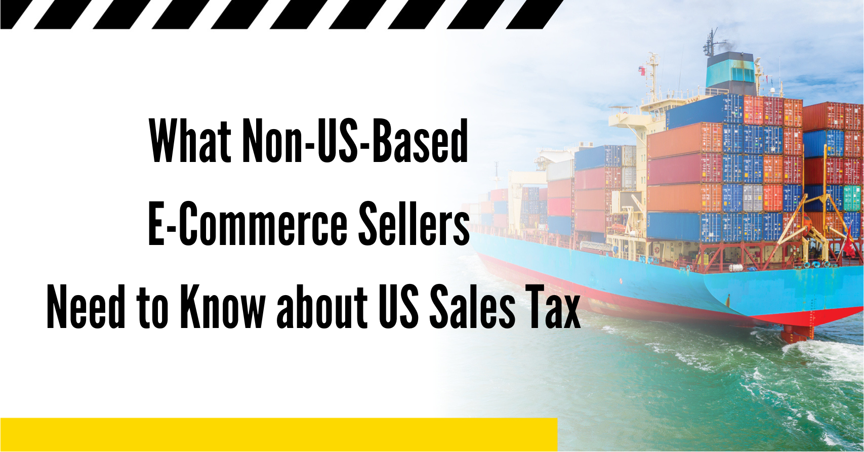 What non-US-based e-commerce sellers need to know about US sales tax