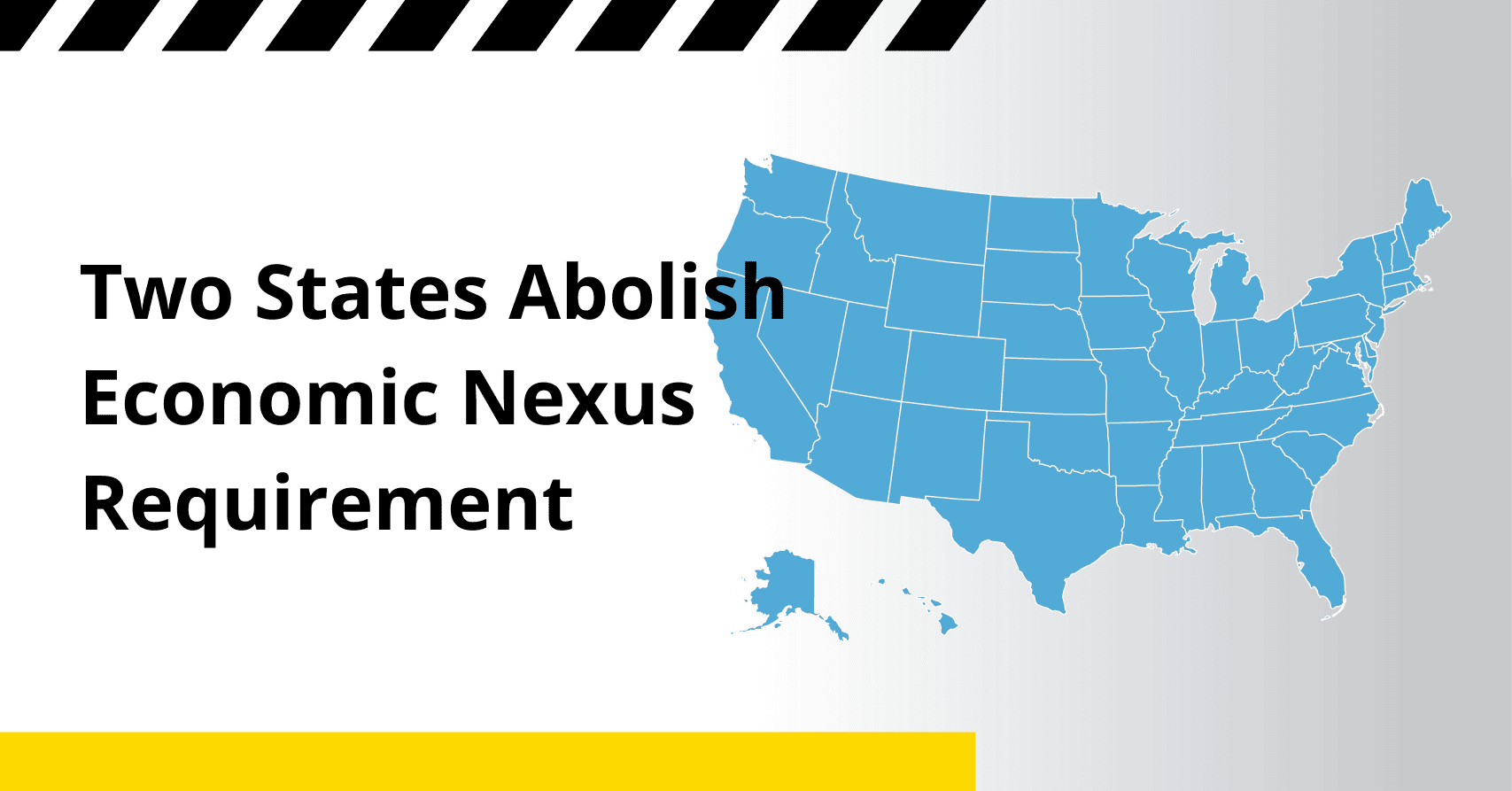 Two states abolish economic nexus requirement