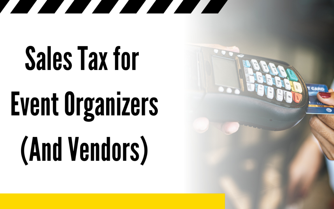 Sales Tax Guide for Event Organizers and Vendors