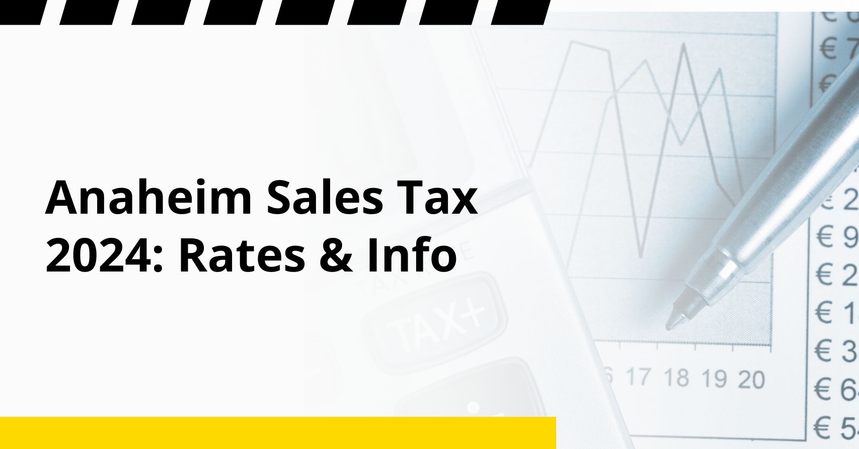 Anaheim Sales Tax 2024: Rates & Info Anaheim Sales Tax 2024: Rates & Info