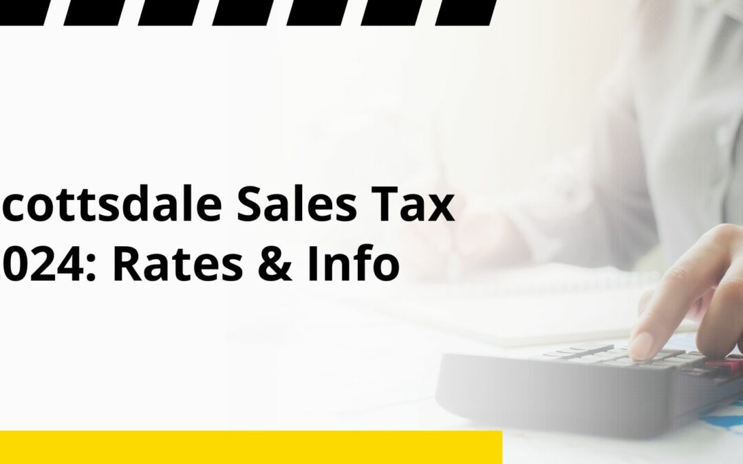 Scottsdale Sales Tax 2024: Rates & Info