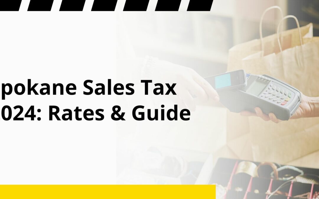 Spokane Sales Tax 2024: Rates & Guide