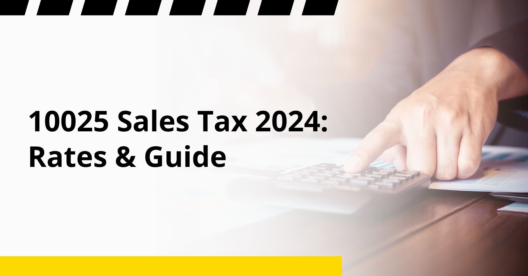 10025 Sales Tax 2024: Understanding Rates and Filing Deadlines