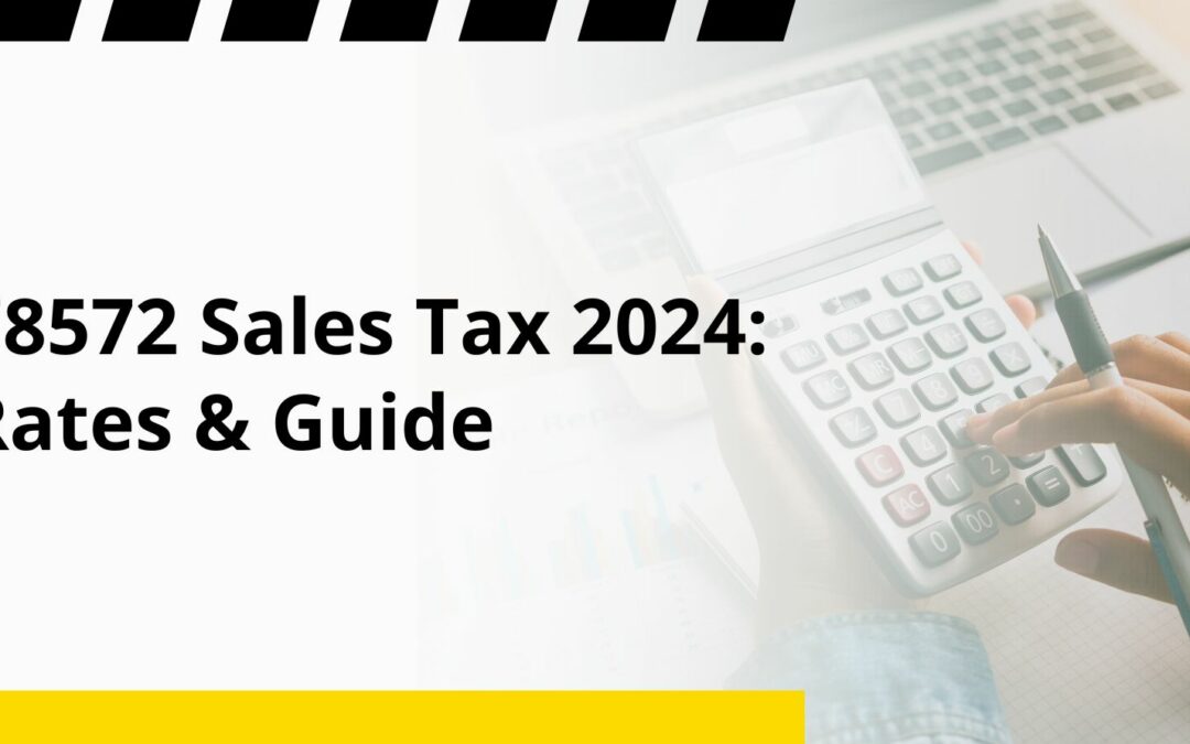 78572 Sales Tax 2024: Rates & Guide