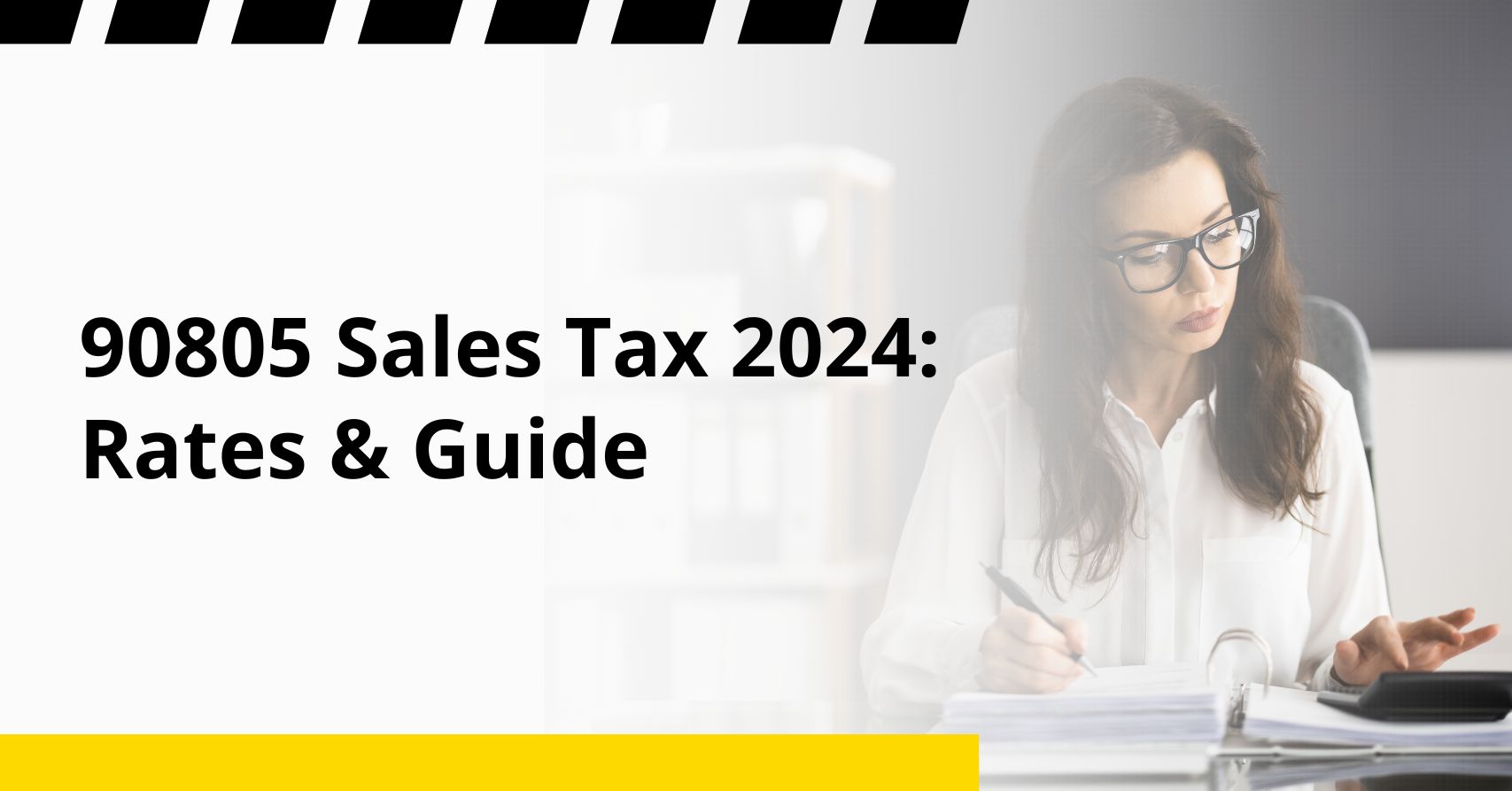 90805 Sales Tax 2024: Rates & Guide 90805 Sales Tax 2024: Rates & Guide
