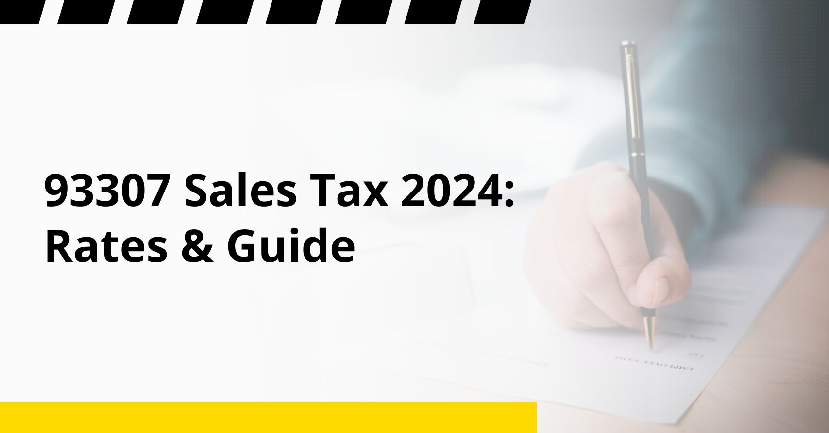 93307 Sales Tax 2024: Rates & Guide