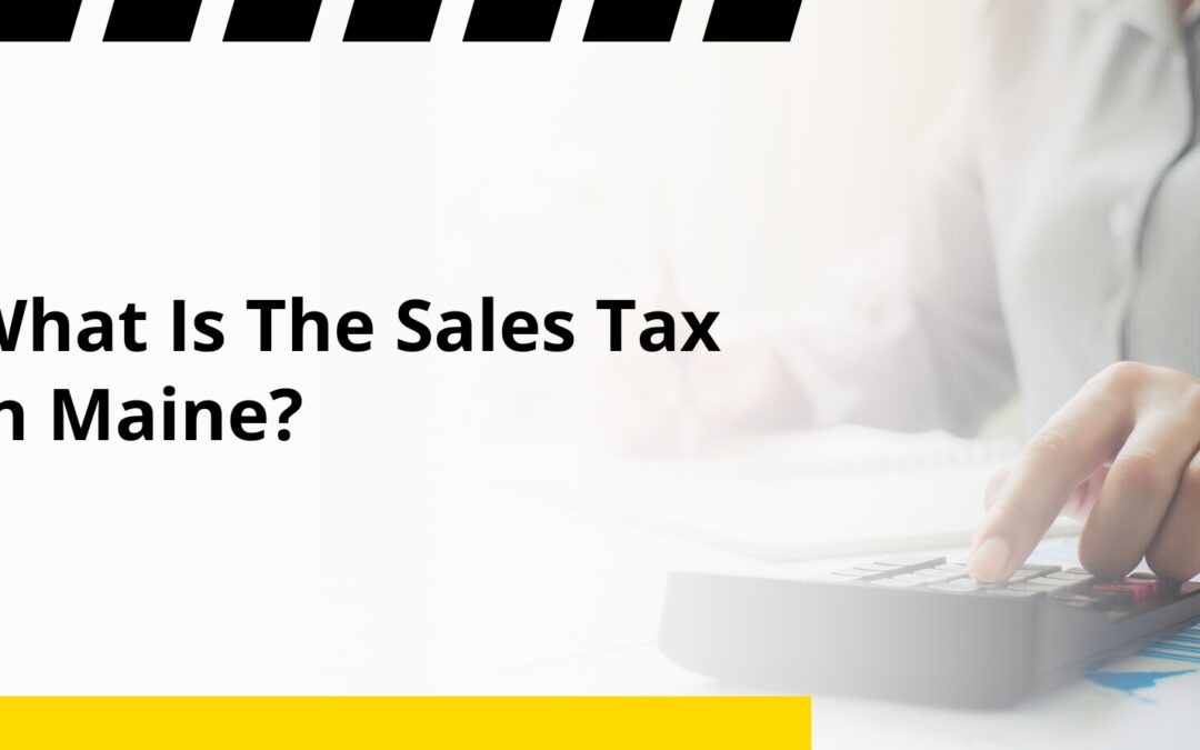 What Is The Sales Tax In Maine?