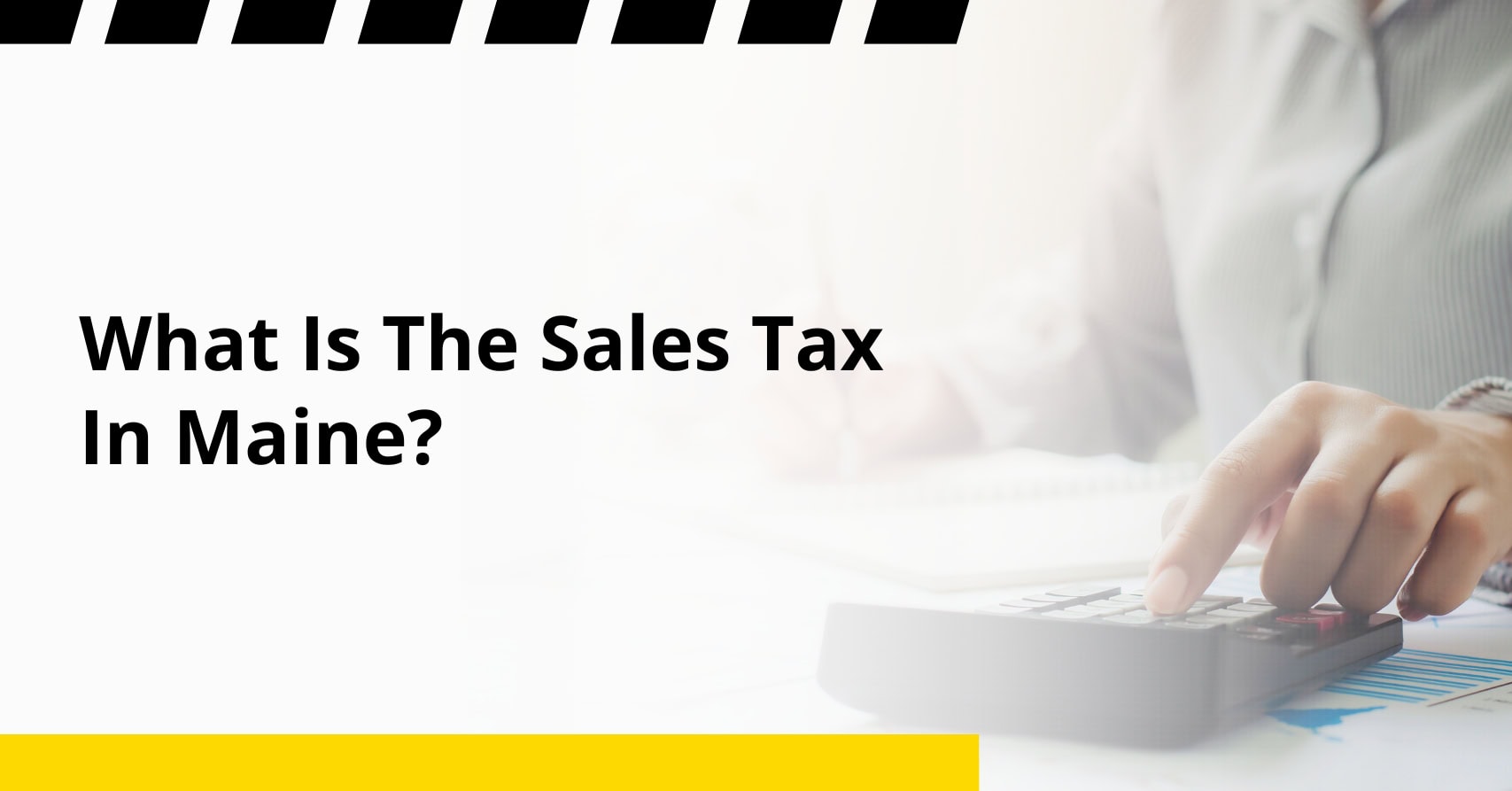 What Is The Sales Tax In Maine? What Is The Sales Tax In Maine