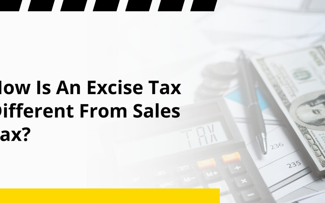How Is An Excise Tax Different From Sales Tax?