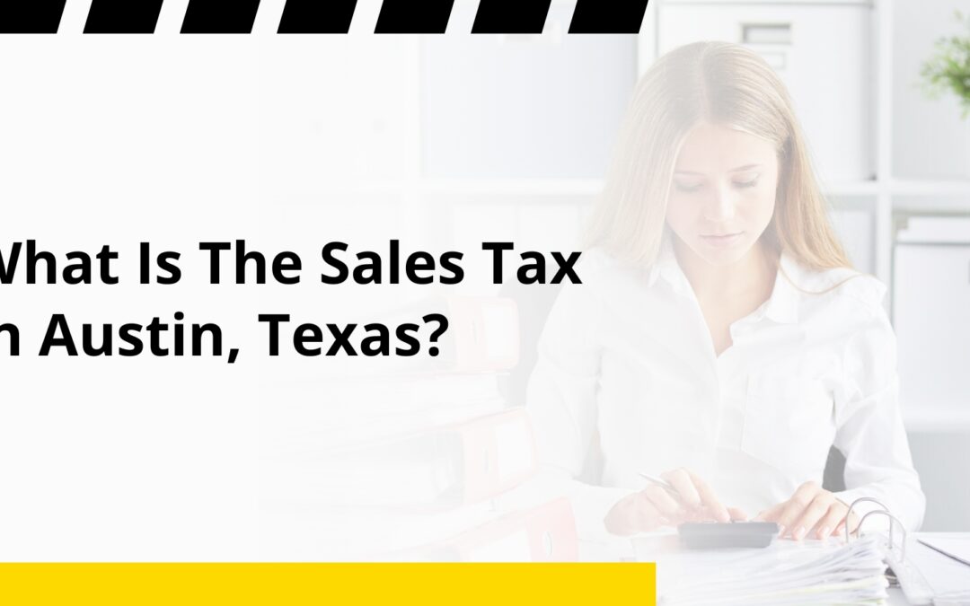 What Is The Sales Tax In Austin, Texas?