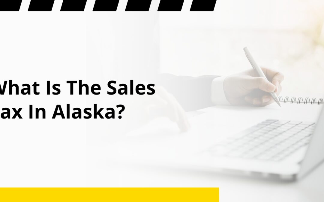 What Is The Sales Tax In Alaska?