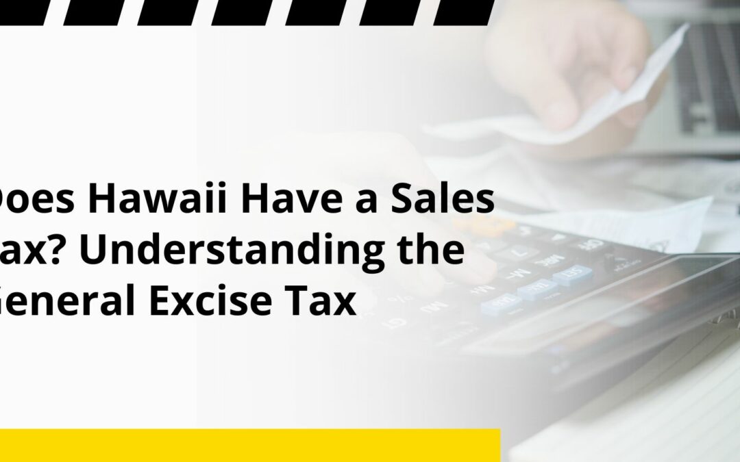 Does Hawaii Have a Sales Tax? Understanding the General Excise Tax
