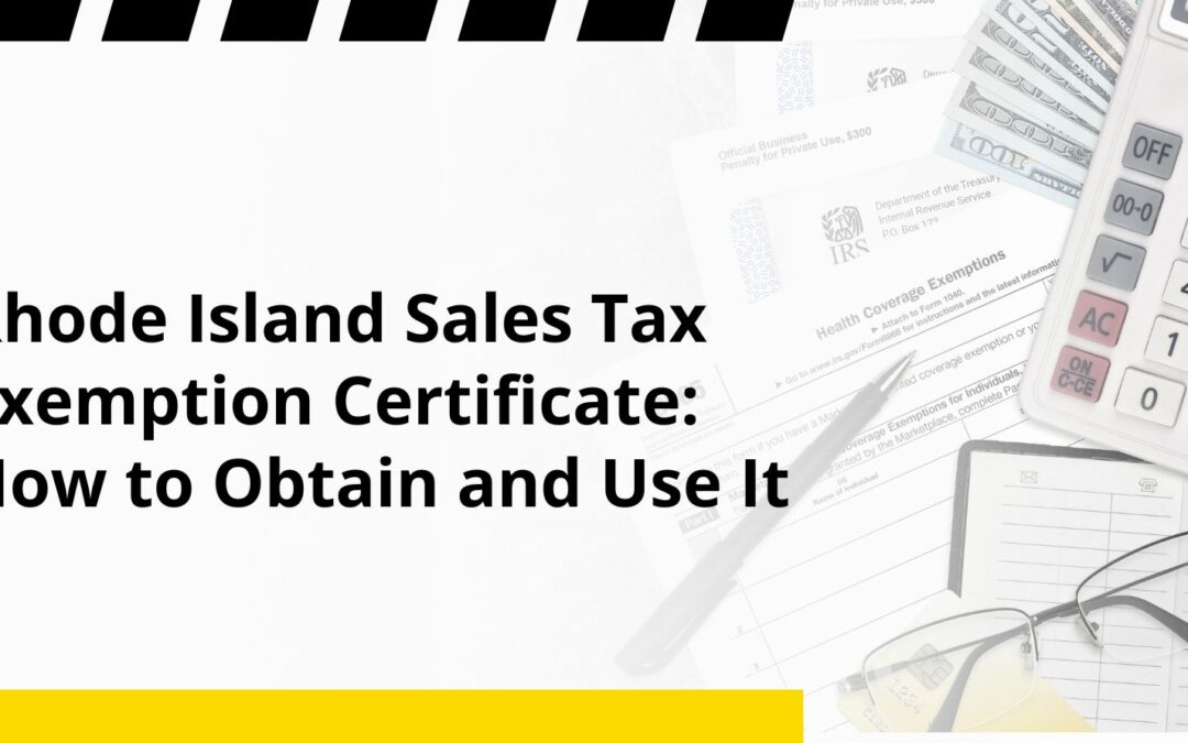 Rhode Island Sales Tax Exemption Certificate: How to Obtain and Use It