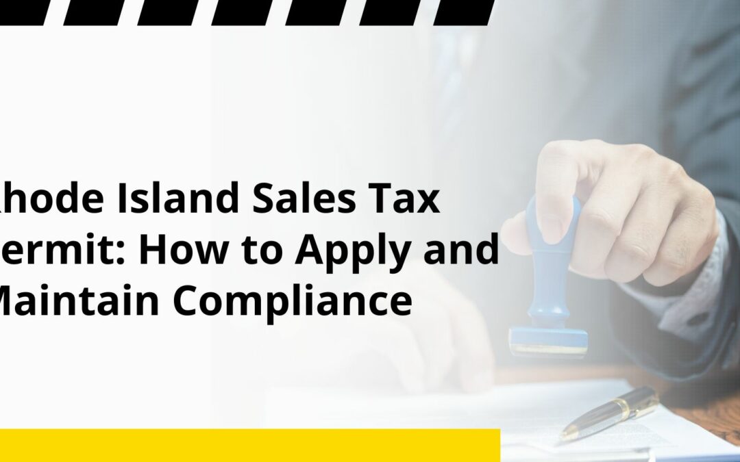 Rhode Island Sales Tax Permit: How to Apply and Maintain Compliance