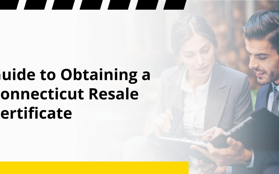 Guide to Obtaining a Connecticut Resale Certificate