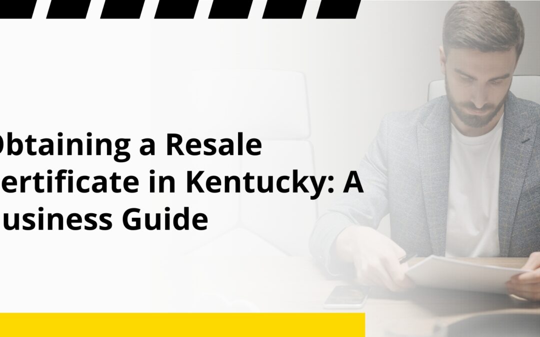 Obtaining a Resale Certificate in Kentucky: A Business Guide