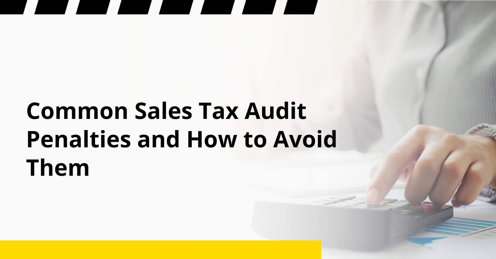 Common Sales Tax Audit Penalties and How to Avoid Them