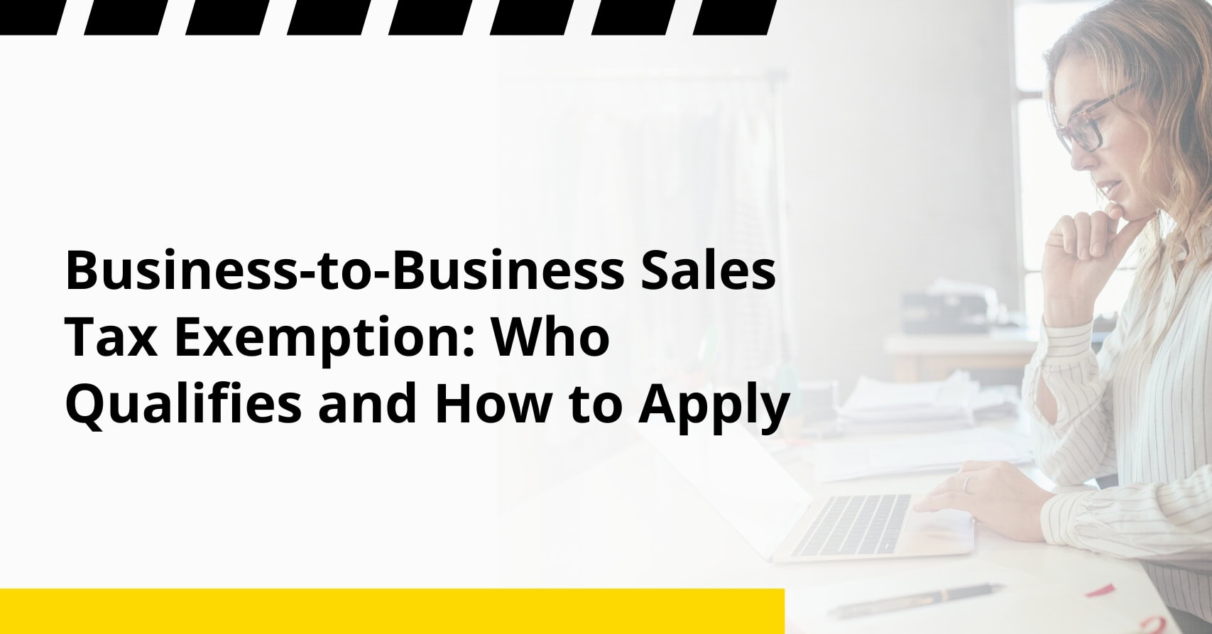 Business to business sales tax exemption who qualifies and how to apply