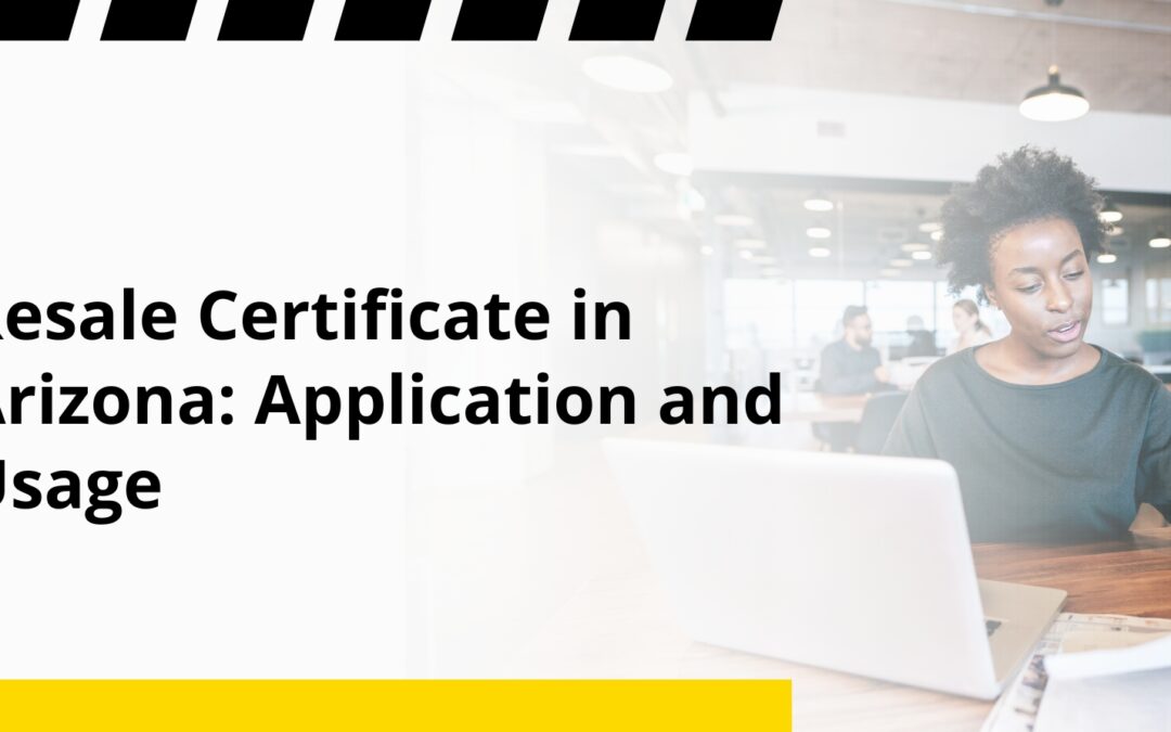 Resale Certificate in Arizona: Application and Usage