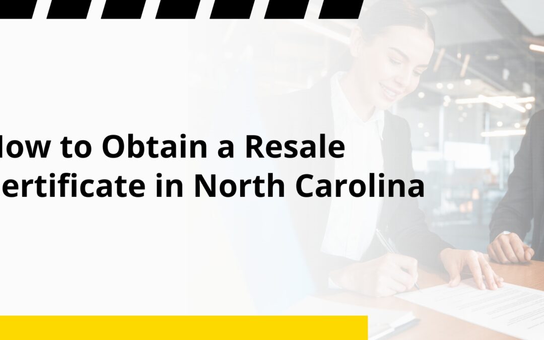 How to Obtain a Resale Certificate in North Carolina