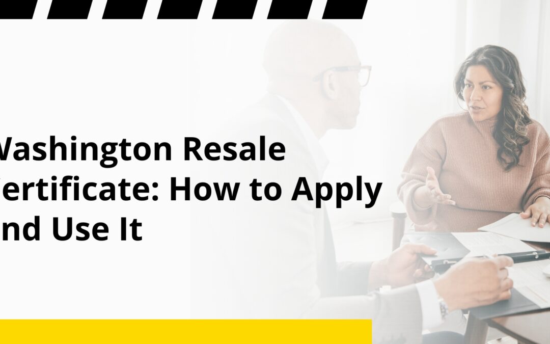Washington Resale Certificate: How to Apply and Use It