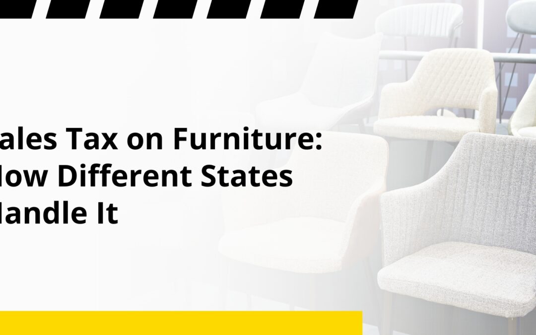 Sales Tax on Furniture: How Different States Handle It