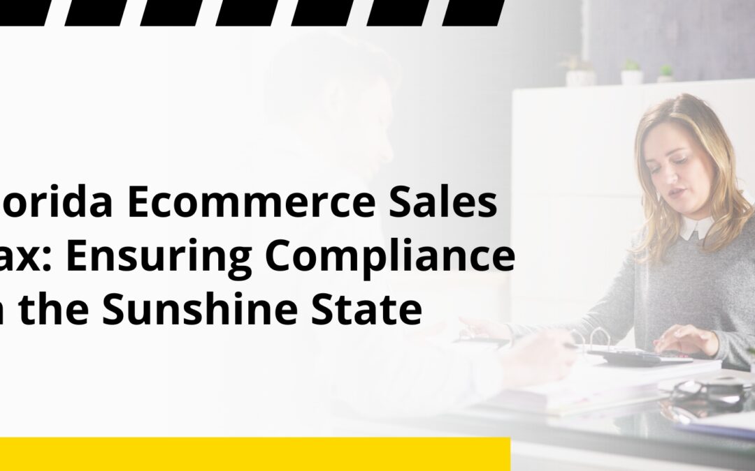Florida Ecommerce Sales Tax: Ensuring Compliance in the Sunshine State