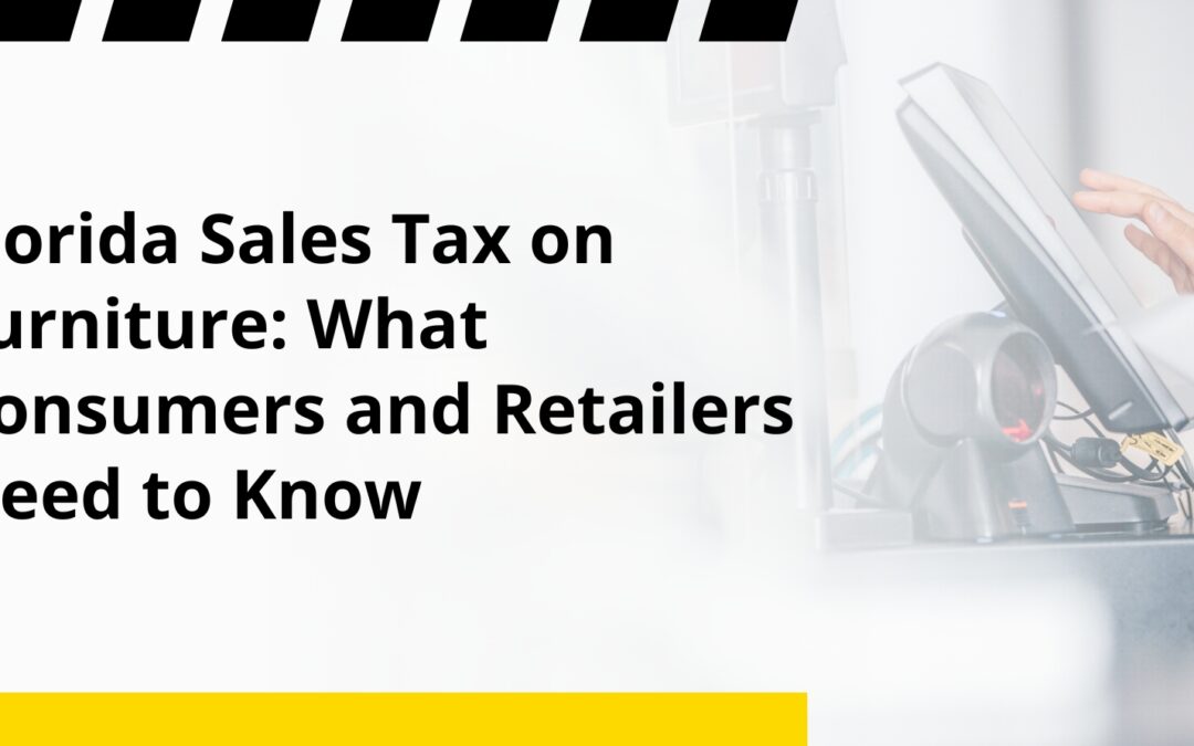 Florida Sales Tax on Furniture: What Consumers and Retailers Need to Know
