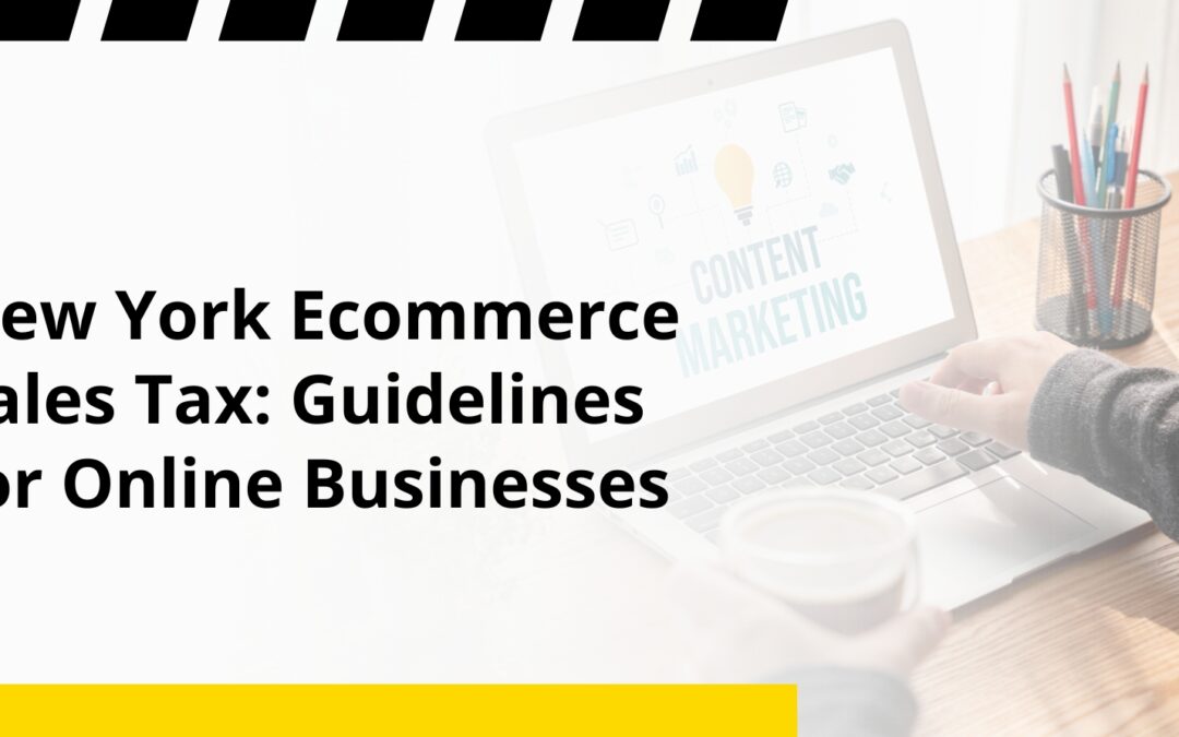 New York Ecommerce Sales Tax: Guidelines for Online Businesses