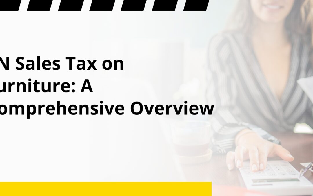 TN Sales Tax on Furniture: A Comprehensive Overview