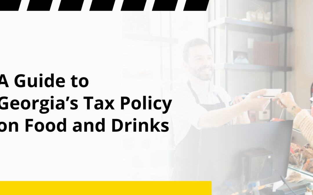 A Guide to Georgia’s Tax Policy on Food and Drinks