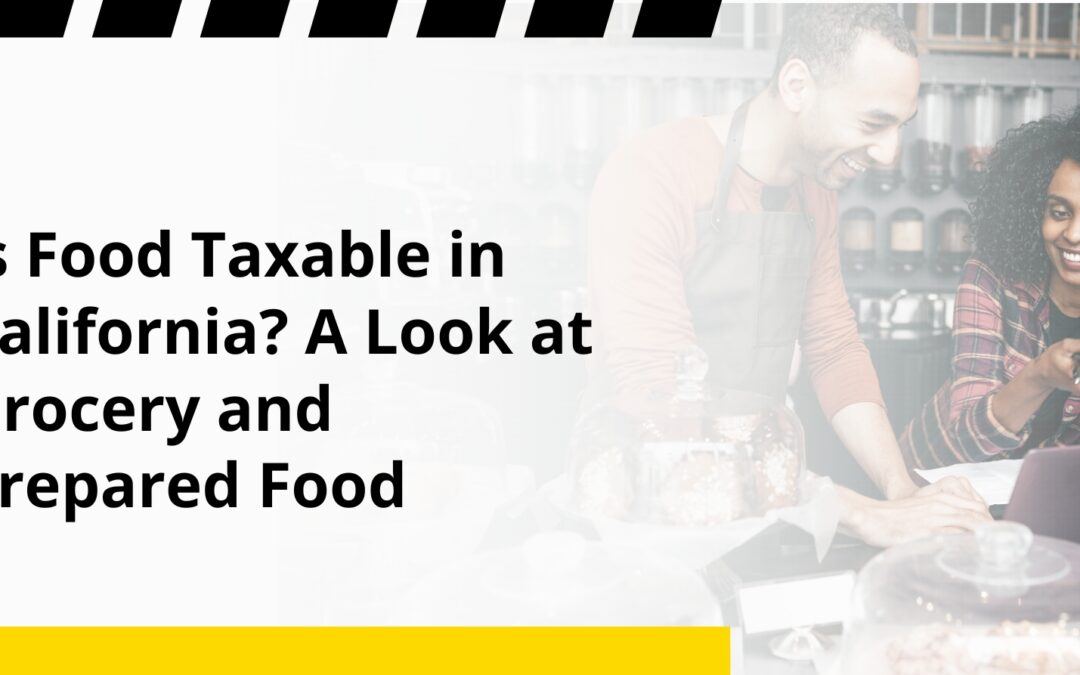 Is Food Taxable in California? A Look at Grocery and Prepared Food