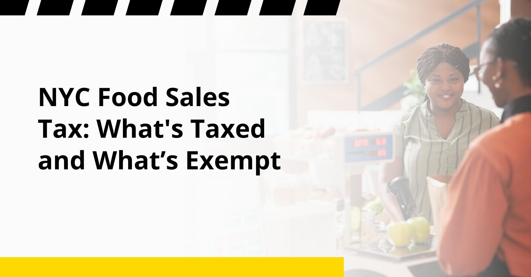 NYC Food Sales Tax: What's Taxed and What’s Exempt