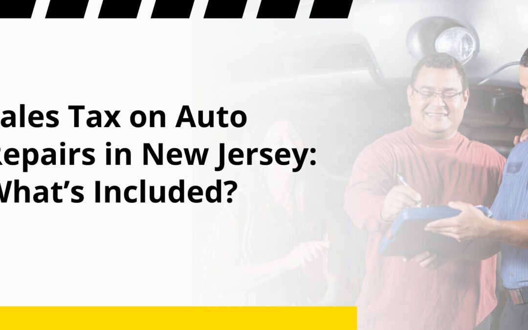 Sales Tax on Auto Repairs in New Jersey: What’s Included?