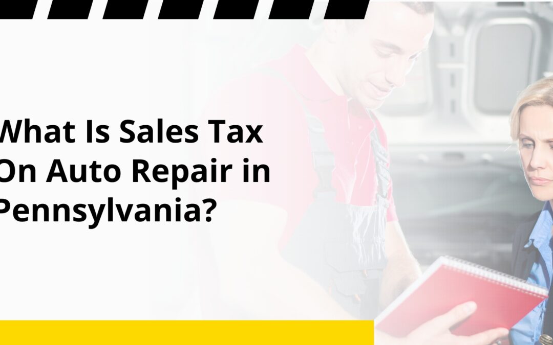 What Is Sales Tax On Auto Repair in Pennsylvania?
