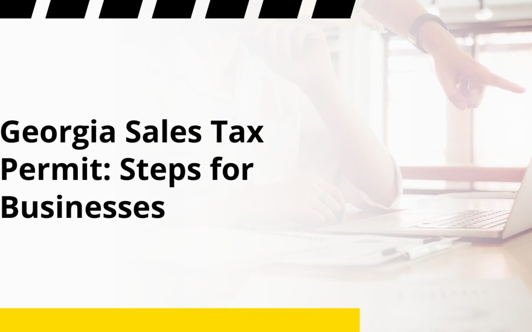 Georgia Sales Tax Permit: Steps for Businesses