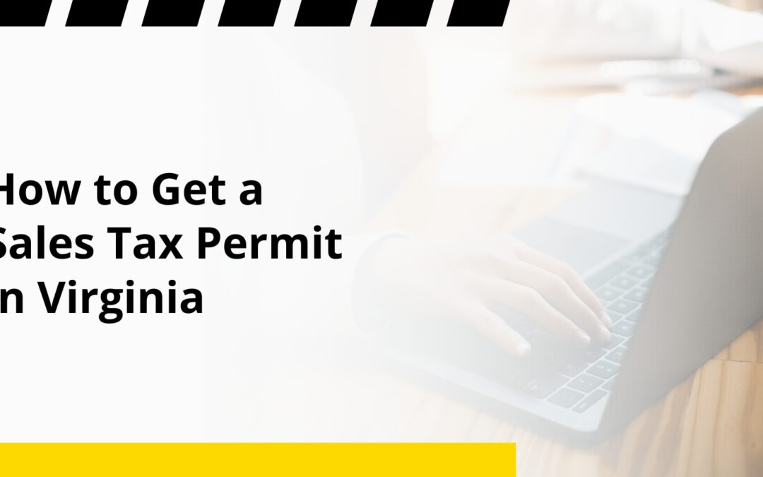 How to Get a Sales Tax Permit in Virginia
