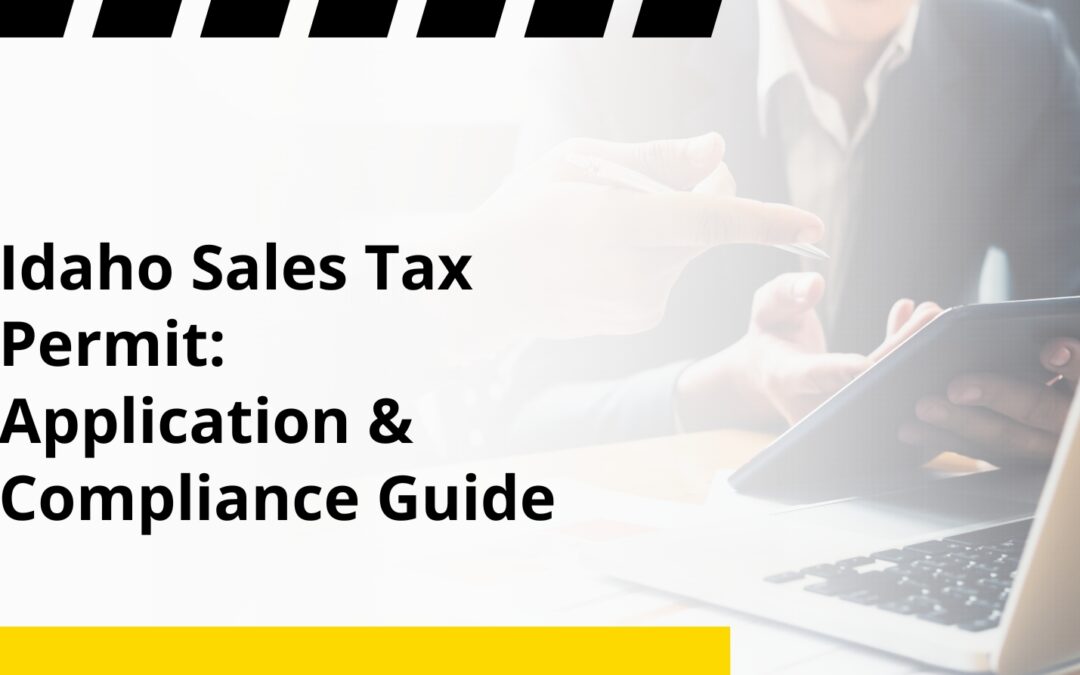 Idaho Sales Tax Permit: Application & Compliance Guide