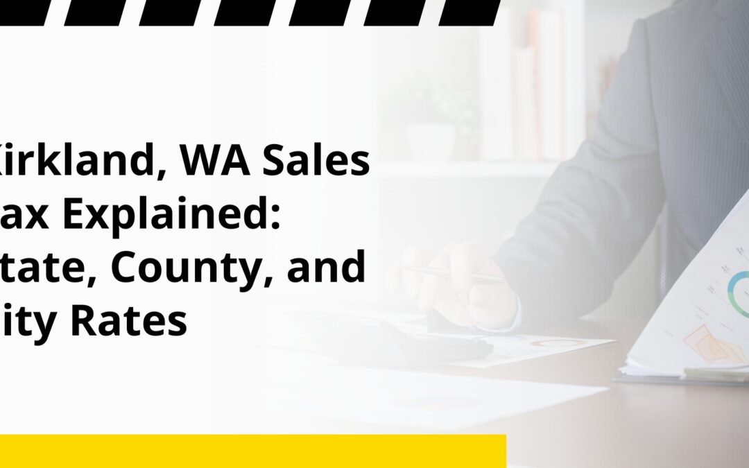 Kirkland, WA Sales Tax Explained: State, County, and City Rates