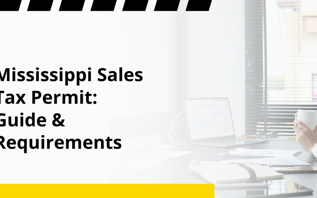 Mississippi Sales Tax Permit: Guide & Requirements