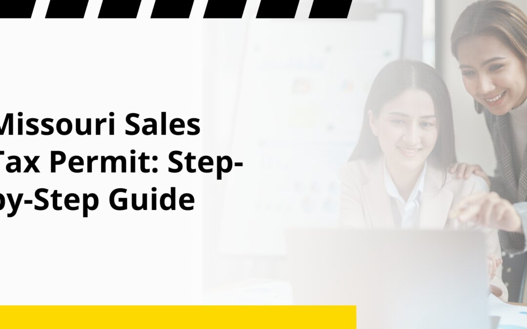Missouri Sales Tax Permit: Step-by-Step Guide