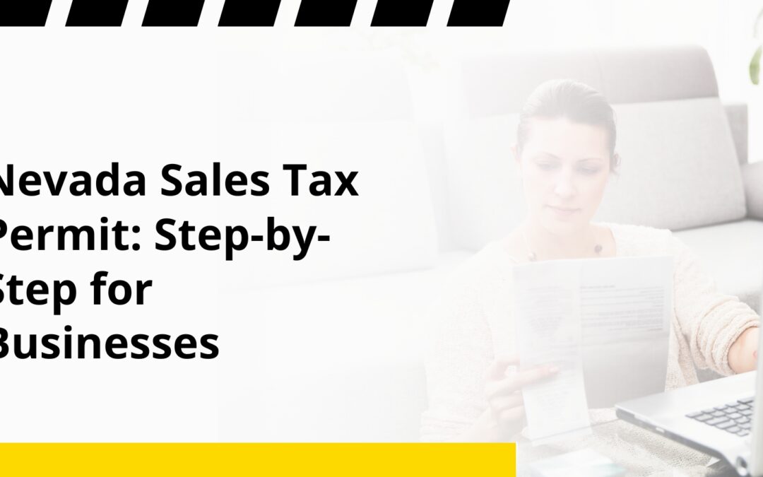 Nevada Sales Tax Permit: Step-by-Step for Businesses