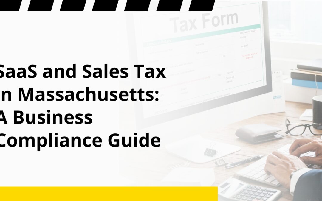 SaaS and Sales Tax in Massachusetts: A Business Compliance Guide