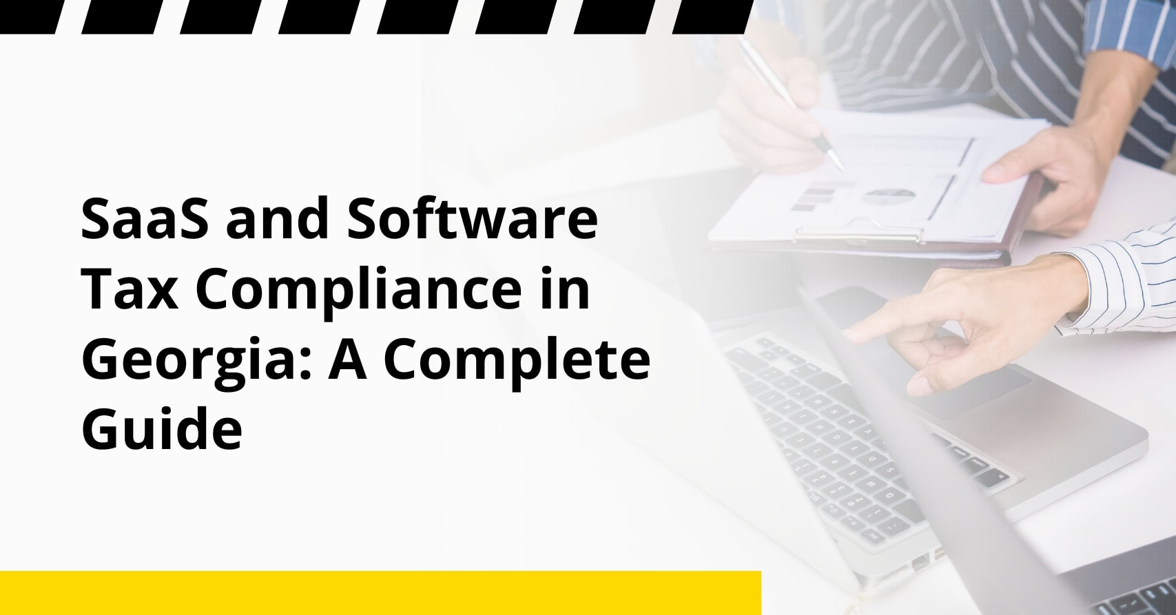 SaaS and Software Tax Compliance in Georgia- A Complete Guide SaaS and Software Tax Compliance in Georgia: A Complete Guide