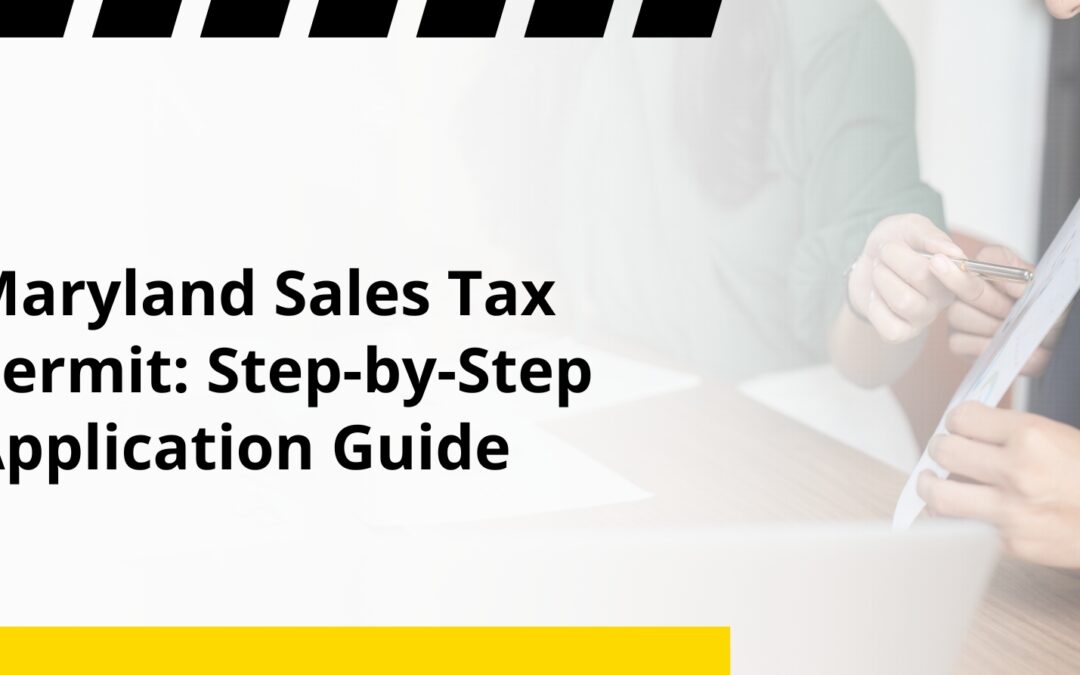 Maryland Sales Tax Permit: Step-by-Step Application Guide