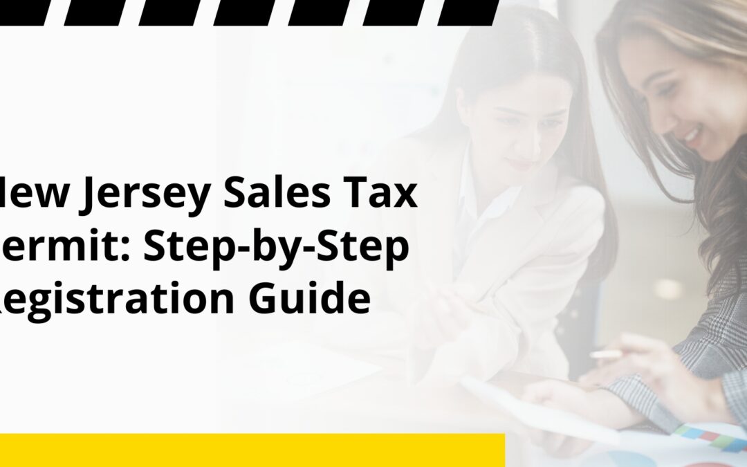 New Jersey Sales Tax Permit: Step-by-Step Registration Guide