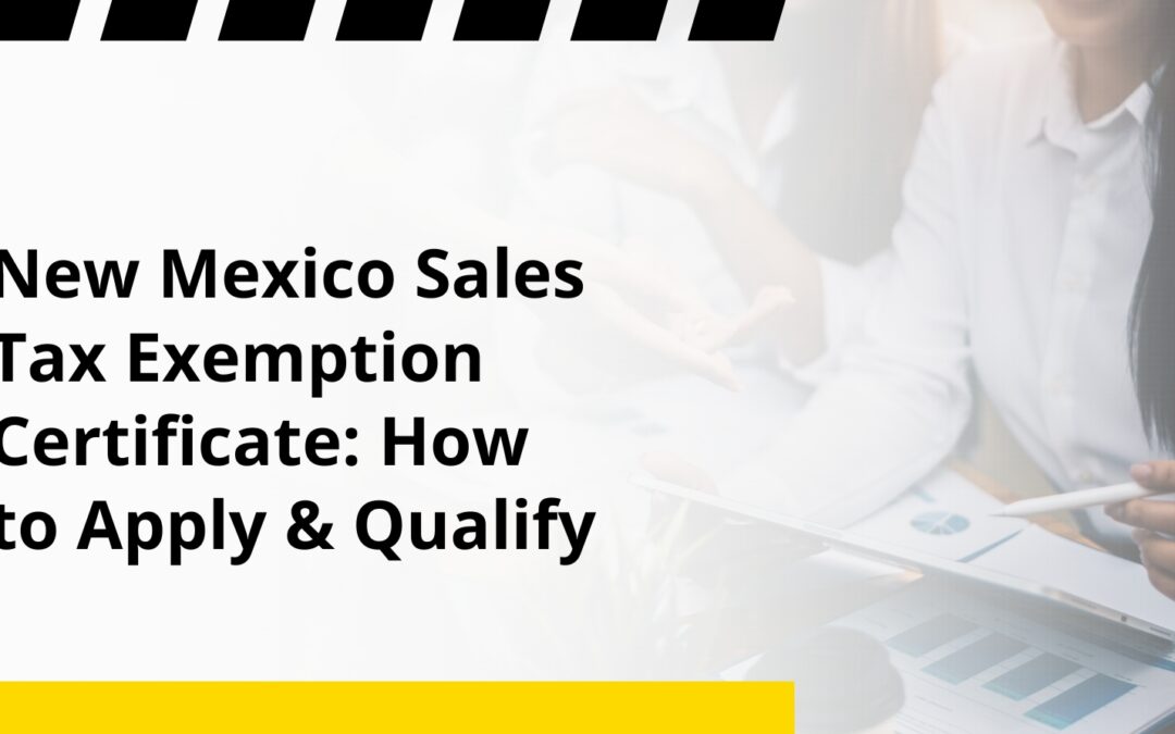 New Mexico Sales Tax Exemption Certificate: How to Apply & Qualify