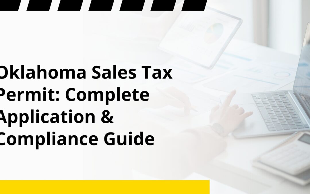 Oklahoma Sales Tax Permit: Complete Application & Compliance Guide