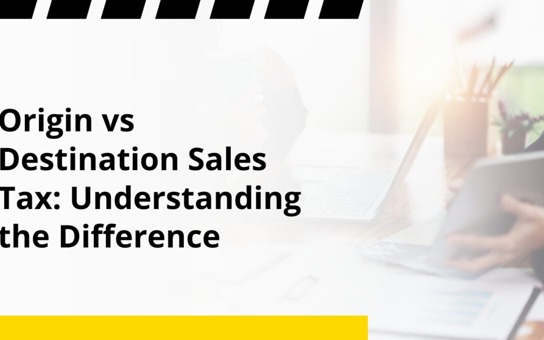 Origin vs Destination Sales Tax: Understanding the Difference