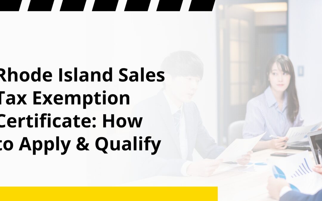 Rhode Island Sales Tax Exemption Certificate: How to Apply & Qualify
